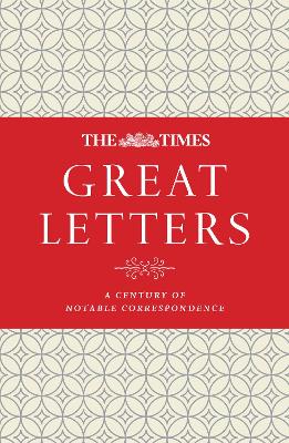 Times Great Letters: A century of notable correspondence