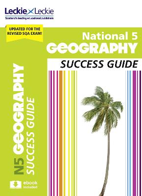 National 5 Geography Success Guide: Revise for Sqa Exams 2nd Revised edition