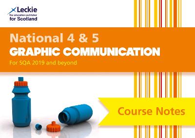 National 4/5 Graphic Communication: Comprehensive Textbook to Learn Cfe Topics 2nd Revised edition