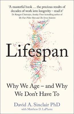 Lifespan: Why We Age - and Why We Don't Have To