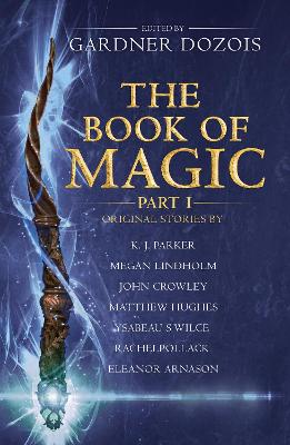 Book of Magic: Part 1: A Collection of Stories by Various Authors