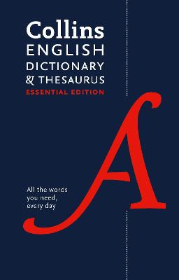 English Dictionary and Thesaurus Essential: Your Day-to-Day Reliable English Dictionary and Thesuarus Essentials 2nd Revised edition