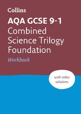 AQA GCSE 9-1 Combined Science Foundation Workbook: Ideal for the 2025 and 2026 Exams