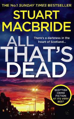 All Thats Dead: The New Logan Mcrae Crime Thriller from the No.1 Bestselling Author