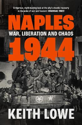 Naples 1944: War, Liberation and Chaos
