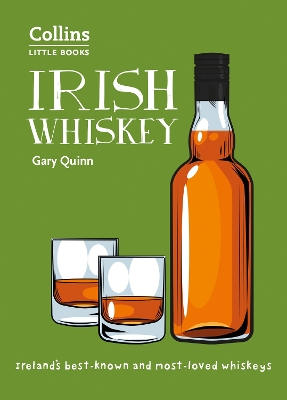Irish Whiskey: IrelandS Best-Known and Most-Loved Whiskeys