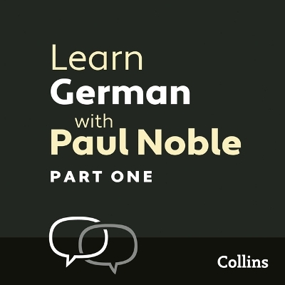 Learn German with Paul Noble, Part 1: German Made Easy with Your Personal Language Coach