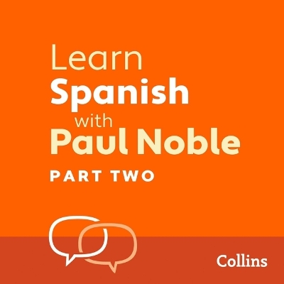 Learn Spanish with Paul Noble, Part 2: Spanish Made Easy with Your Personal Language Coach 2nd ed.