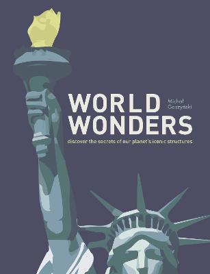 World Wonders: Discover the Secrets of Our Planets Iconic Structures