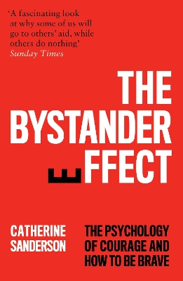 Bystander Effect: The Psychology of Courage and How to be Brave