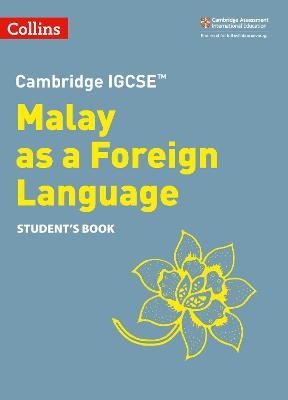 Cambridge IGCSE Malay as a Foreign Language Students Book 2nd Revised edition