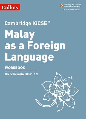 Cambridge IGCSE Malay as a Foreign Language Workbook 2nd Revised edition