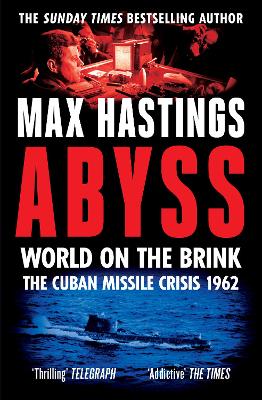 Abyss: World on the Brink, the Cuban Missile Crisis 1962