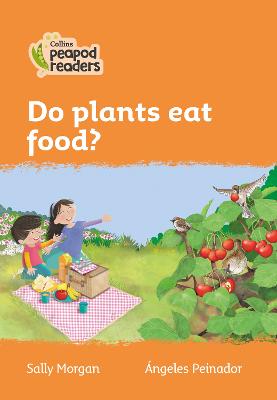 Do plants eat food?: Level 4 British edition