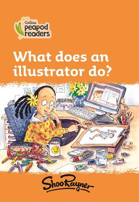 What does an illustrator do?: Level 4 British edition