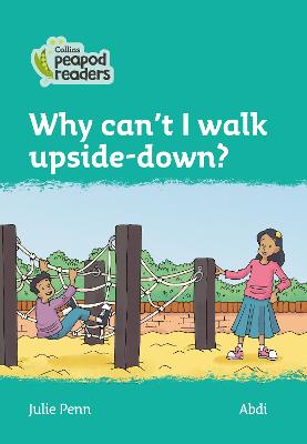 Why can't I walk upside-down?: Level 3 British edition