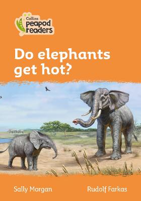 Do elephants get hot?: Level 4 British edition