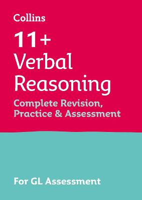 11plus Verbal Reasoning Complete Revision, Practice & Assessment for GL: For the 2025 Gl Assessment Tests