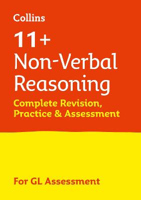11plus Non-Verbal Reasoning Complete Revision, Practice & Assessment for GL: For the 2025 Gl Assessment Tests