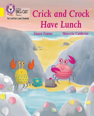 Crick and Crock Have Lunch: Band 03/Yellow