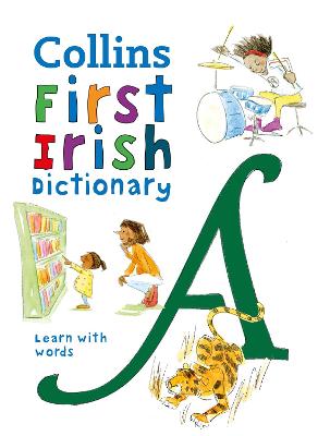 First Irish Dictionary: 500 First Words for Ages 5plus 3rd Revised edition