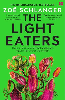 Light Eaters: The New Science of Plant Intelligence