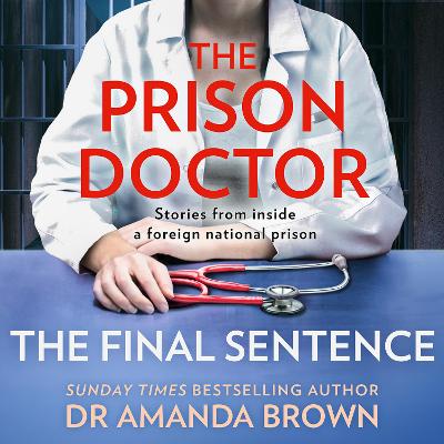 Prison Doctor: The Final Sentence