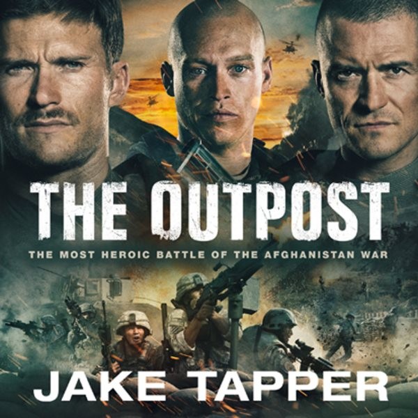 Outpost: The Most Heroic Battle of the Afghanistan War
