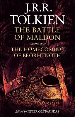 Battle of Maldon: Together with the Homecoming of Beorhtnoth
