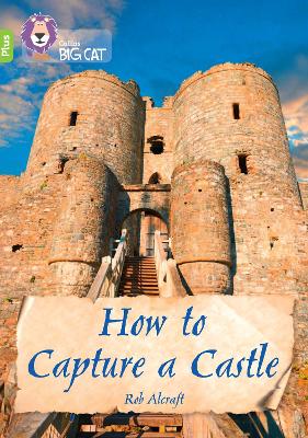 How to Capture a Castle: Band 11plus/Lime Plus