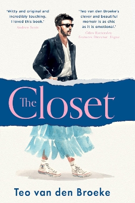 Closet: A Coming-of-Age Story of Love, Awakenings and the Clothes That Made (and  Saved) Me
