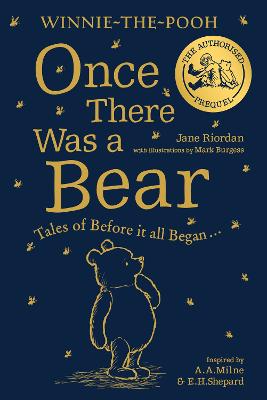 Winnie-the-Pooh: Once There Was a Bear: Tales of Before it All Began (the Official Prequel)