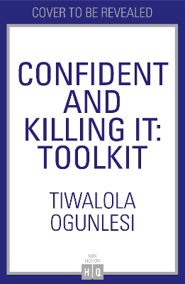 Confident and Killing It: Toolkit