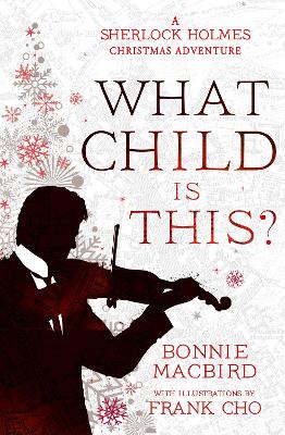 What Child is This?: A Sherlock Holmes Christmas Adventure