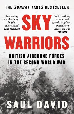 Sky Warriors: British Airborne Forces in the Second World War