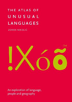 Atlas of Unusual Languages: An exploration of language, people and geography