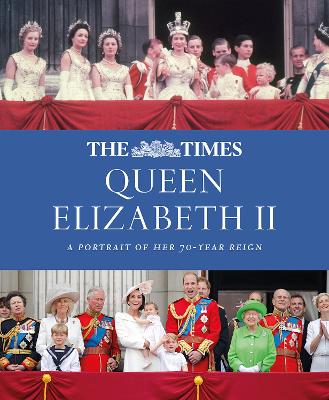 Times Queen Elizabeth II: A portrait of her 70-year reign