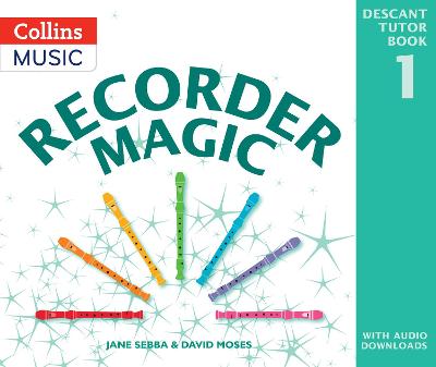 Recorder Magic: Descant Tutor Book 1 [ 2nd Edition]