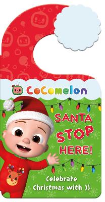 CoComelon: Santa Stop Here!: Celebrate Christmas with Jj and Family with This Festive Book and Door Hanger