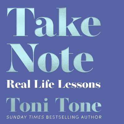 Take Note: Real Life Lessons