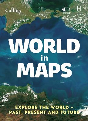 World in Maps: Explore the World  Past, Present and Future 3rd Revised edition