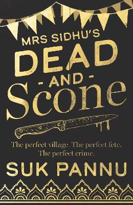 Mrs Sidhus Dead and Scone