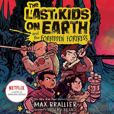 Last Kids on Earth and the Forbidden Fortress