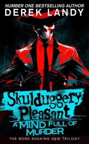 Skulduggery Pleasant - Skulduggery Pleasant – A Mind Full of Murder