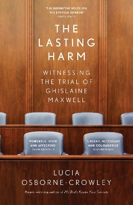 Lasting Harm: Witnessing the Trial of Ghislaine Maxwell