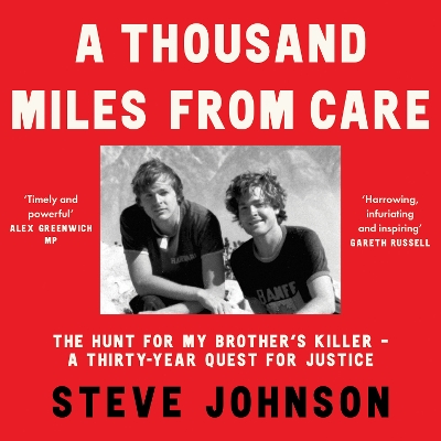 Thousand Miles From Care: The Hunt for My Brother's Killer - A Thirty-Year Quest for Justice