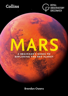 Mars: A Beginners Guide to Exploring the Red Planet