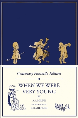 Centenary Facsimile Edition: When We Were Very Young Facsimile edition