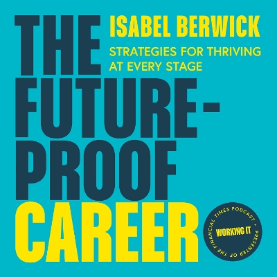 Future-Proof Career: Strategies for thriving at every stage