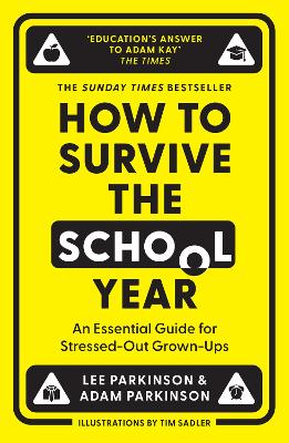 How to Survive the School Year: An essential guide for stressed-out grown-ups